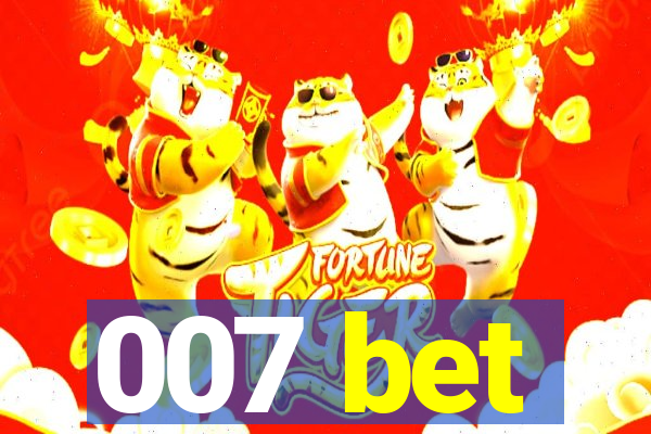 007 bet